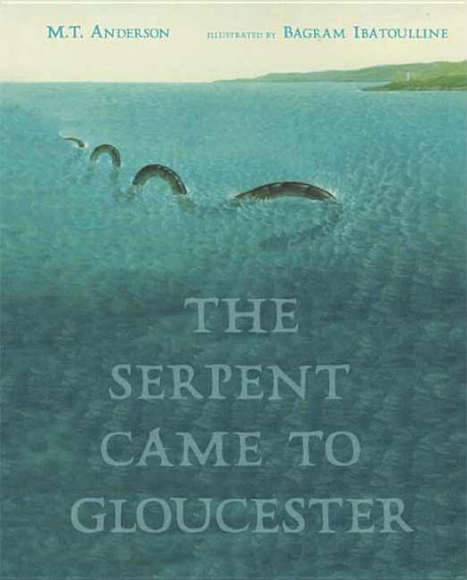 Serpent Came to Gloucester, The