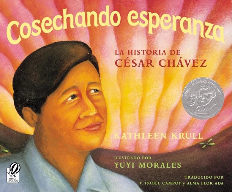 Cosechando Esperanza: La Historia de César Chávez