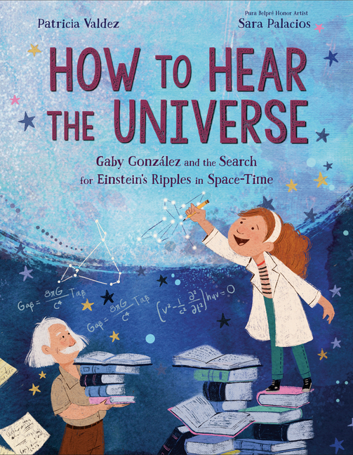 How to Hear the Universe: Gaby González and the Search for Einstein's Ripples in Space-Time