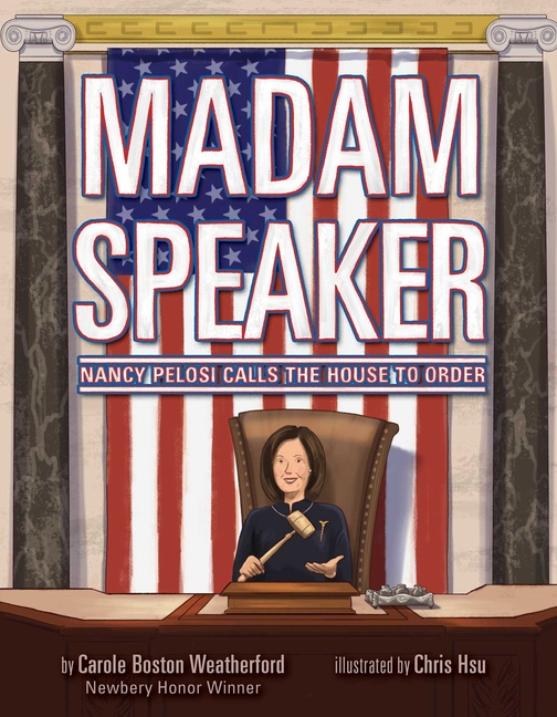 Madam Speaker: Nancy Pelosi Calls the House to Order