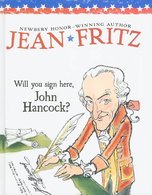 will you sign here john hancock by jean fritz