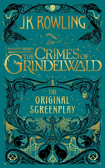 The Crimes of Grindelwald: The Original Screenplay