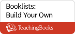 Booklists: Build Your Own - TeachingBooks